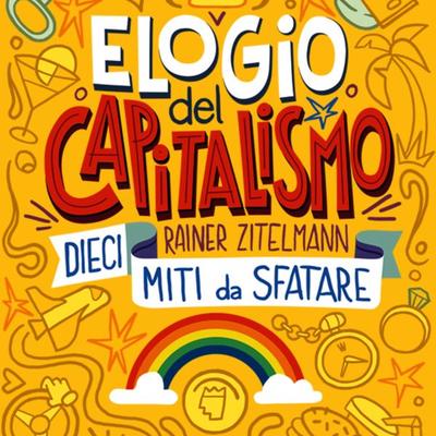 Elogio del capitalismo - Rainer Zitelmann, Audio, 9788864405070