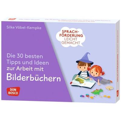 Sprachförderung leicht gemacht: Die 30 besten Tipps und Ideen zur Arbeit mit Bilderbüchern
