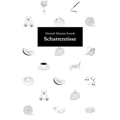 Schattenrisse, Taschenbuch von Hannah Maryam Sentob, BoD – Books on Demand, 978-3-7583-0142-1