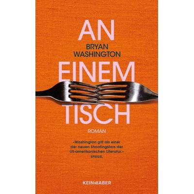 An einem Tisch, Gebundene Ausgabe von Bryan Washington, Kein & Aber, 978-3-0369-5017-4