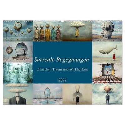 Surreale Begegnungen – Zwischen Traum und Wirklichkeit (Wandkalender 2027 DIN A2 quer), CALVENDO Monatskalender