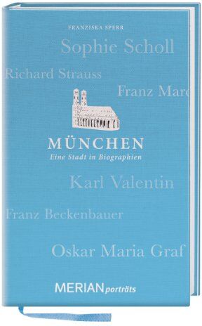 Franziska Sperr - München. Eine Stadt in Biographien: MERIAN porträts - Preis vom 19.10.2026 19:33:35 h