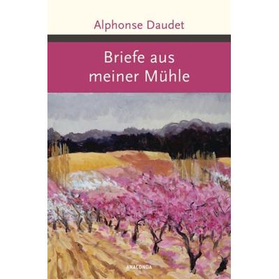 Briefe aus meiner Mühle, Gebundene Ausgabe von Alphonse Daudet, Anaconda