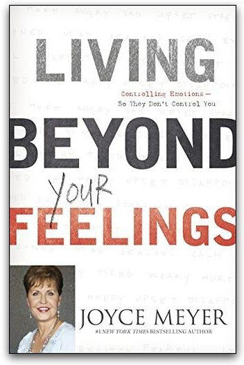 Hodder & Stoughton Living Beyond Your Feelings : Controlling Emotions So They Don't Control You