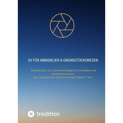SV für Immobilien & Grundstückswesen, Gebundene Ausgabe von Nico Michaelis, Tredition, 978-3-384-19347-6