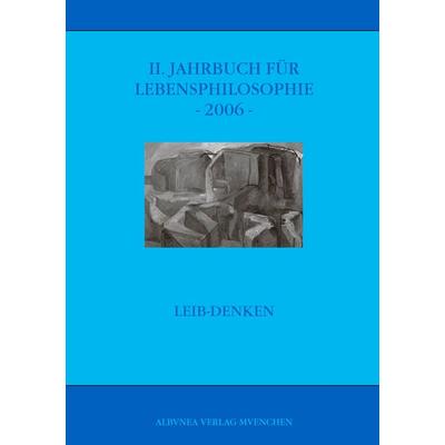 II. Jahrbuch für Lebensphilosophie -2006-, Taschenbuch von , BoD - Books on Demand, 978-3-937656-06-9