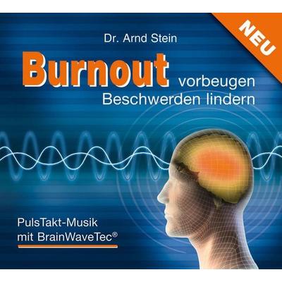 Burnout vorbeugen - Beschwerden lindern - Arnd Stein, CD, 9783893266012