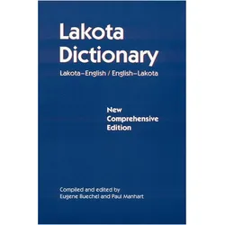 Lakota Dictionary: Lakota-English / English-Lakota, New Comprehensive Edition, Sachbücher von Eugene Buechel, Paul Manhart