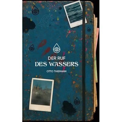 Der Ruf des Wassers, Taschenbuch von Otto Thiemann, BoD – Books on Demand, 978-3-7693-4026-6