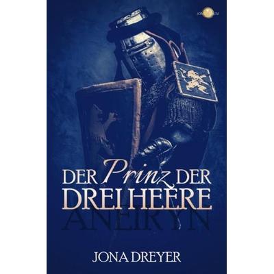 Inselreich-Saga / Der Prinz der drei Heere, Taschenbuch von Jona Dreyer, Epubli, 978-3-7541-6999-5