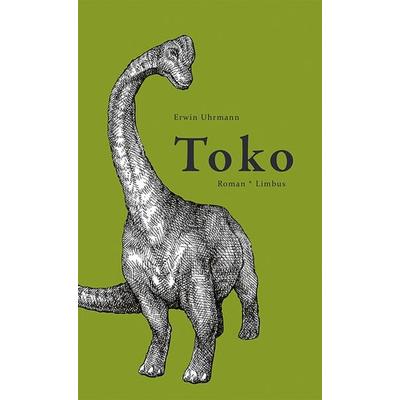 Toko, Gebundene Ausgabe von Erwin Uhrmann, Limbus Verlag, 978-3-99039-139-6