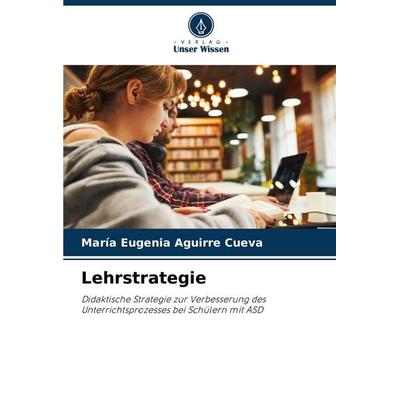 Lehrstrategie, Taschenbuch von María Eugenia Aguirre Cueva, Verlag Unser Wissen, 978-620-8-62024-0
