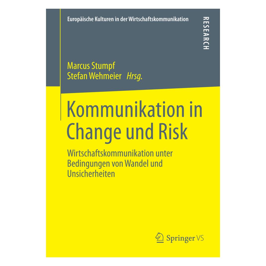 Springer Kommunikation in Change und Risk (Deutsch, Softcover, Marcus Stumpf, Stefan Wehmeier) (55548859)