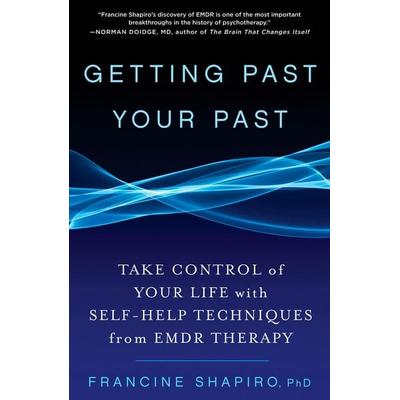 Getting Past Your Past, Taschenbuch von Francine Shapiro, Penguin Random House, 978-1-60961-995-4