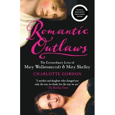 Romantic Outlaws, Taschenbuch von Charlotte Gordon, Random House N.Y., 978-0-8129-8047-9