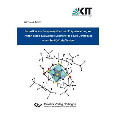 Reduktion von Polyphosphiden und Fragmentierung von As4Sn durch zweiwertige Lanthanoide sowie Darstellung eines Sm(III)-Cu(I)-Clusters, Taschenbuch