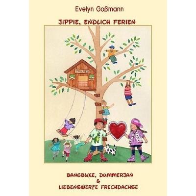 Jippie, endlich Ferien..., Taschenbuch von Evelyn Gossmann, Epubli, 978-3-86931-630-7