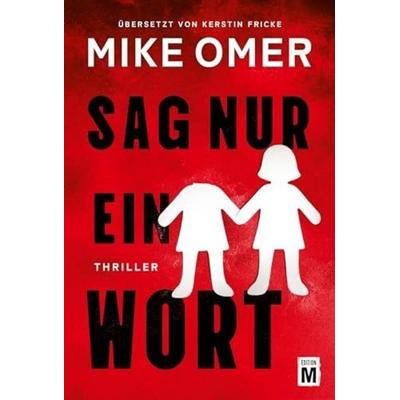 Sag nur ein Wort, Taschenbuch von Mike Omer, Edition M, 978-2-496-71513-2