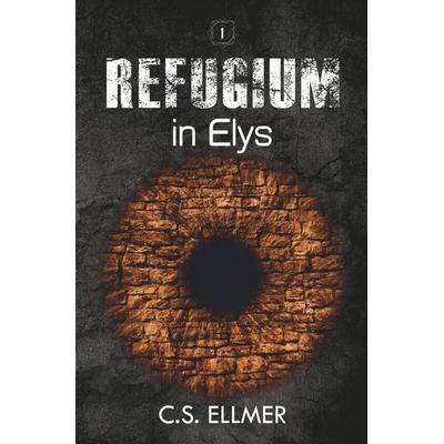 Refugium in Elys, Taschenbuch von C. S. Ellmer, Tolino media, 978-3-7579-5070-5