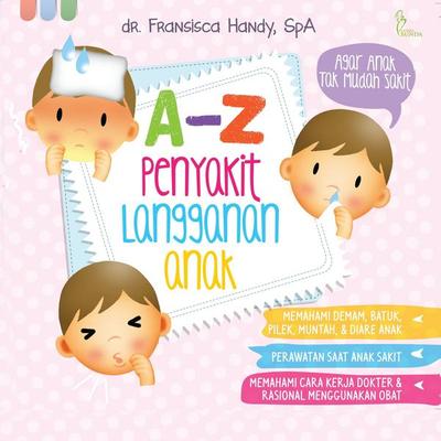A-Z Penyakit Langganan Anak - Fransisca Handy, Audio, 9789179319090