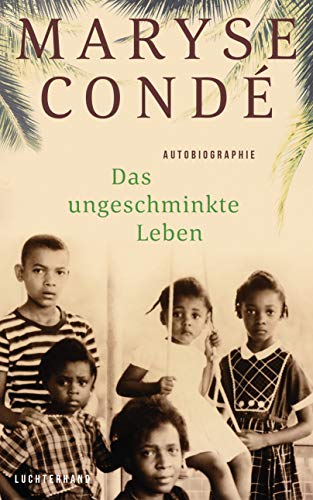 Maryse Condé - Das ungeschminkte Leben: Autobiographie - Preis vom 30.09.2026 22:30:23 h