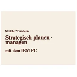 Strategisch planen · managen mit dem IBM PC, Fachbücher von Georg Streicher