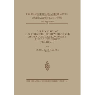 Die Einwirkung des Vergleichsverfahrens zur Abwendung des Konkurses auf Schwebende Verträge, Taschenbuch von Hans Maeder, Springer Berlin,