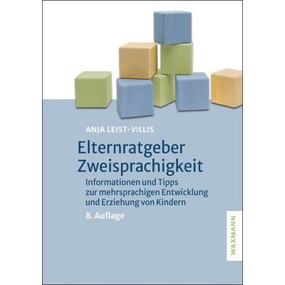 Elternratgeber Zweisprachigkeit, Taschenbuch von Anja Leist-Villis, Waxmann Verlag GmbH, 978-3-8309-4994-7