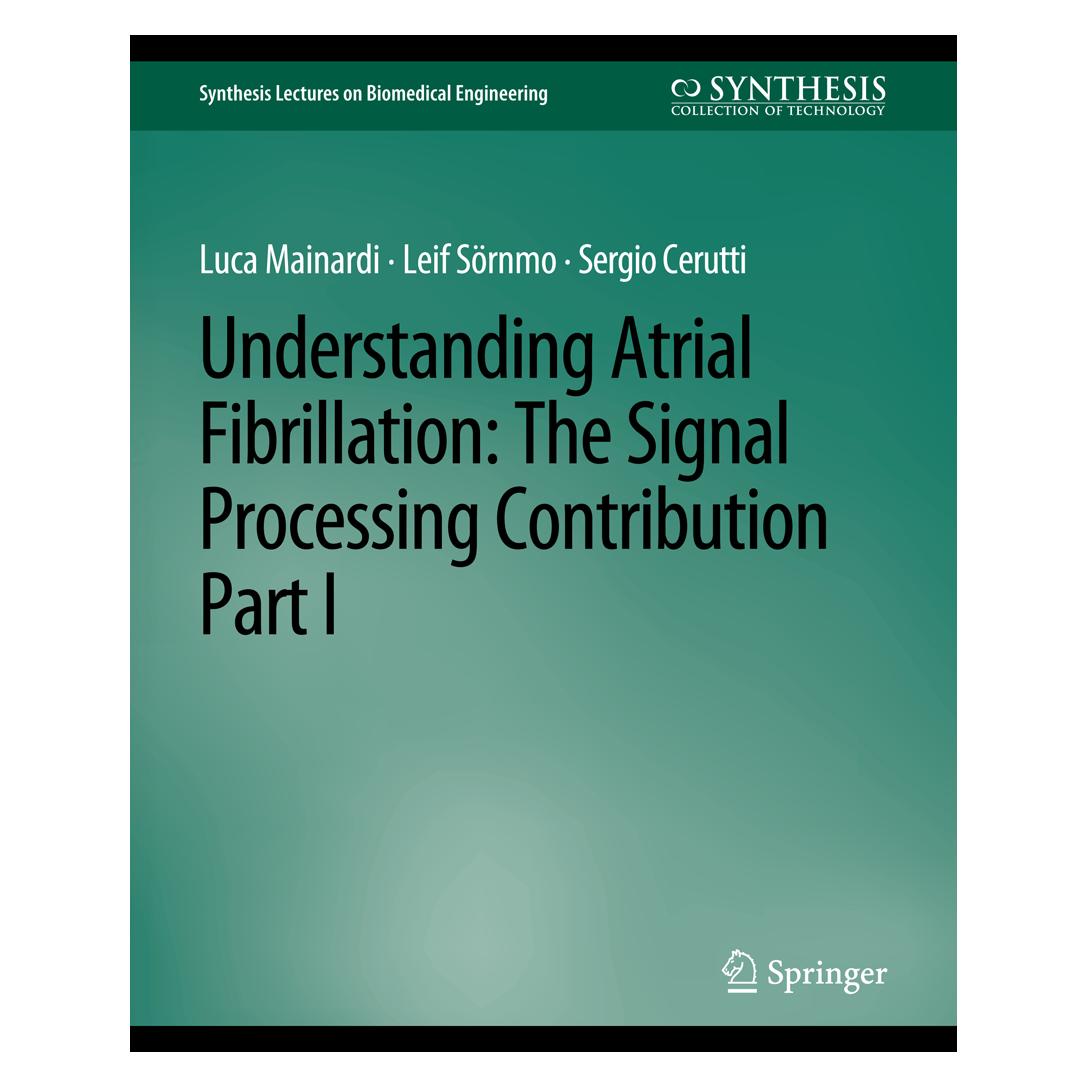 Springer Understanding Atrial Fibrillation (Englisch, Softcover, Leif Sörnmo, Luca Mainardi, Sergio Cerutti) (56862982)