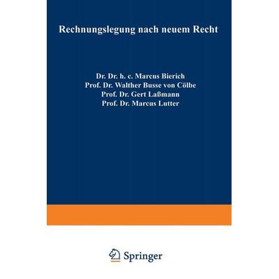 Rechnungslegung nach neuem Recht, Taschenbuch von Marcus Bierich, Betriebswirtschaftlicher Verlag Gabler, 978-3-409-19071-8