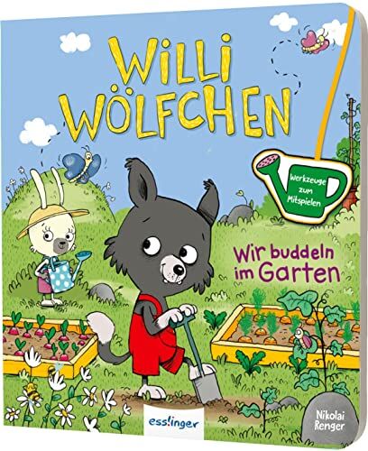 Julia Klee - Willi Wölfchen: Wir buddeln im Garten!: Pappbuch mit Werkzeugen zum Mitspielen - Preis vom 13.10.2026 11:25:28 h