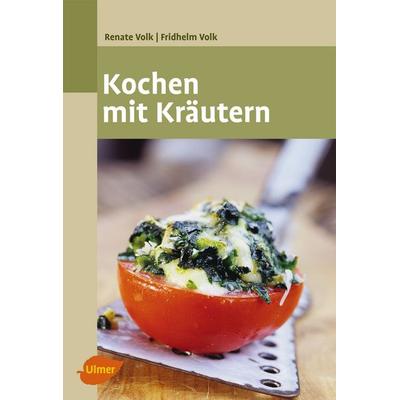 Kochen mit Kräutern, Taschenbuch von Renate Volk,Fridhelm Volk, Verlag Eugen Ulmer, 978-3-8001-8440-8