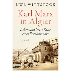 Karl Marx in Algier, Biografien von Uwe Wittstock