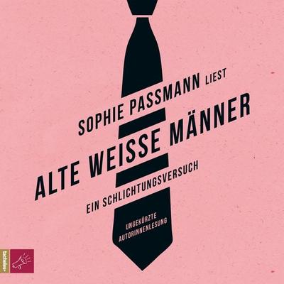 Alte weiße Männer - Sophie Passmann, Audio, 9783864847257