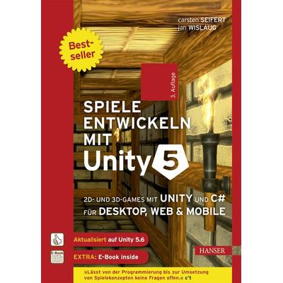 Spiele entwickeln mit Unity 5, Sonstige von Carsten Seifert,Jan Wislaug, Carl Hanser