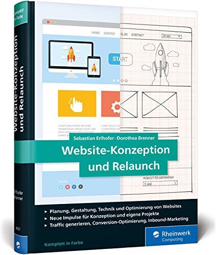 Sebastian Erlhofer - Website-Konzeption und Relaunch: Das Handbuch für die Praxis. Konzepte entwickeln, Seiten optimieren, Besucher begeistern. - Preis vom 13.10.2026 11:25:28 h