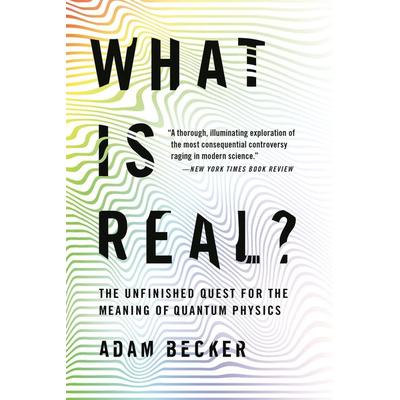 What Is Real?, Taschenbuch von Adam Becker, Workman, 978-1-5416-9897-0