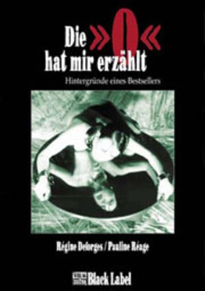 Régine Deforges - Die 'O' hat mir erzählt: Hintergründe eines Bestsellers (Black Label) - Preis vom 15.10.2026 23:06:25 h