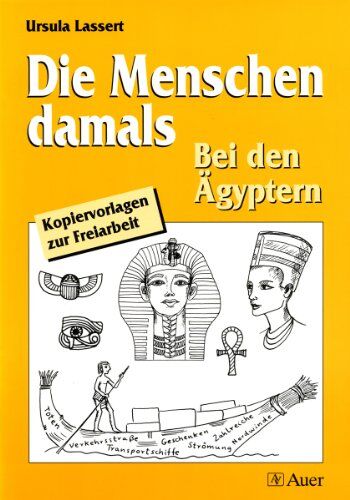 Ursula Lassert - Die Menschen damals, Bei den Ägyptern: Sachunterricht 3.-6. Jahrgangsstufe - Preis vom 10.10.2026 11:48:34 h