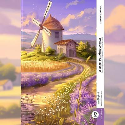 Le secret de Maître Cornille / Das Geheimnis des Meisters Cornille (Buch + Audio-Online) - Frank-Lesemethode - Kommentierte zweisprachige Ausgabe