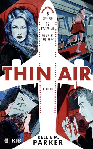 Parker, Kellie M. - Thin Air: 8 Stunden. 12 Passagiere. Wer wird überleben? Fesselnder Psychothriller ab 14 Jahren (Jugendbuch Thriller) - Preis vom 13.10.2026 11:25:28 h