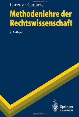 Karl Larenz - Methodenlehre der Rechtswissenschaft (Springer-Lehrbuch) - Preis vom 15.10.2026 23:06:25 h