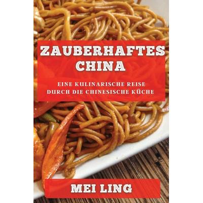 Zauberhaftes China, Taschenbuch von Mei Ling, Sandro Demuro, 978-1-83519-465-2