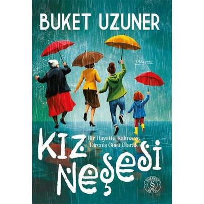 Kiz Nesesi, Taschenbuch von Buket Uzuner, Everest Yayinlari