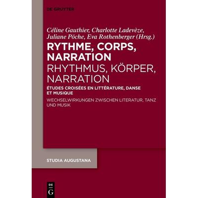 Rythme, corps, narration / Rhythmus, Körper, Narration, Gebundene Ausgabe von , De Gruyter, 978-3-11-142555-9