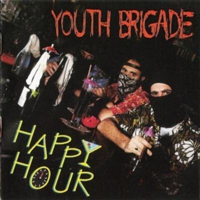 Youth Brigade: Happy Hour - Youth Brigade, CD