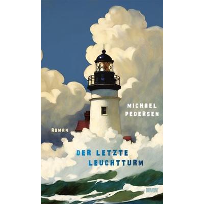 Der letzte Leuchtturm, Gebundene Ausgabe von Michael Pedersen, DuMont Buchverlag, 978-3-7558-0062-0