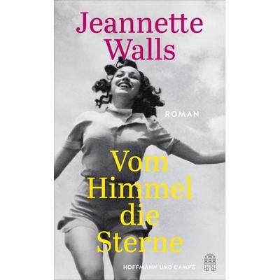 Vom Himmel die Sterne, Gebundene Ausgabe von Jeannette Walls, Hoffmann Und Campe
