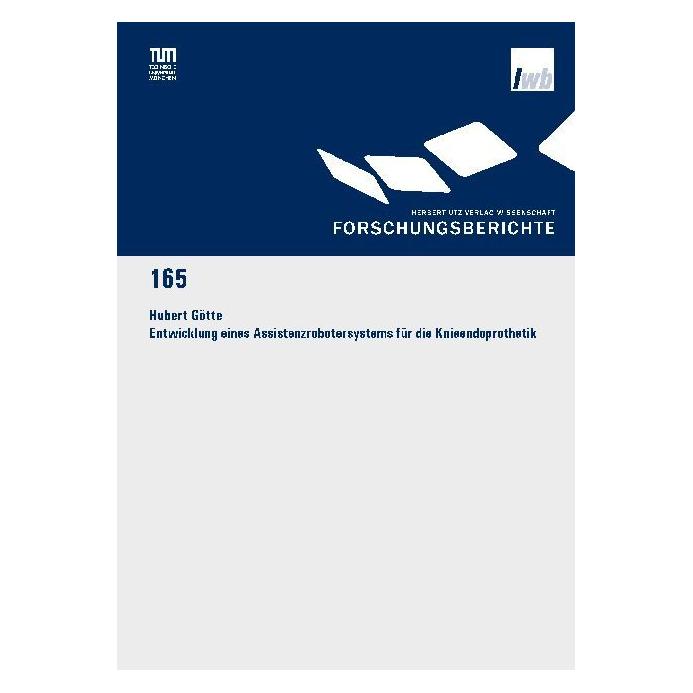 UTZ Verlag Entwicklung eines Assistenzrobotersystems für die Knieendoprothetik (Deutsch, Softcover, Hubert Götte) (55983049)