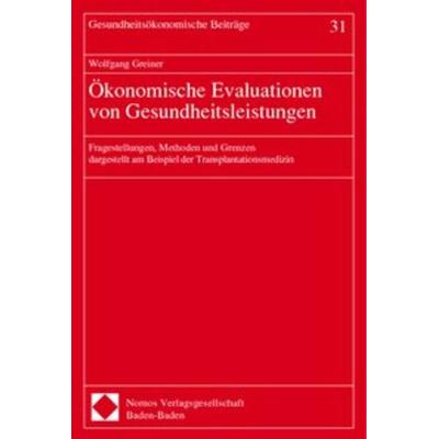 Ökonomische Evaluationen von Gesundheitsleistungen, Taschenbuch von , Nomos, 978-3-7890-5836-3